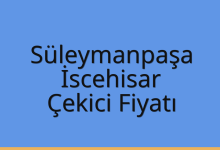 Süleymanpaşa Çekici Fiyatı – İscehisar Oto Kurtarıcı Ücreti