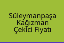 Süleymanpaşa Çekici Fiyatı – Kağızman Oto Kurtarıcı Ücreti