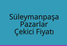 Süleymanpaşa Çekici Fiyatı – Pazarlar Oto Kurtarıcı Ücreti