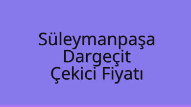 Süleymanpaşa Çekici Fiyatı – Dargeçit Oto Kurtarıcı Ücreti